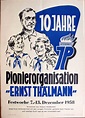 Plakat/ Propaganda "10 Jahre Pionierorganisation "Ernst Thälmann", DDR ...