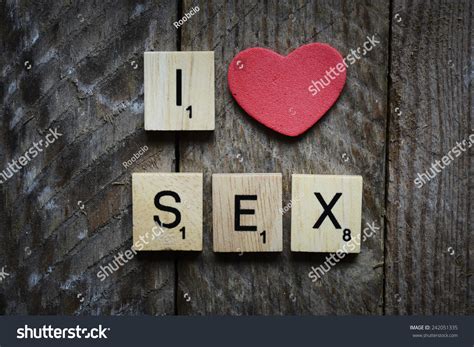 I Love Sex Concept Red Heart And Wooden Scrabble Letters Spelling I