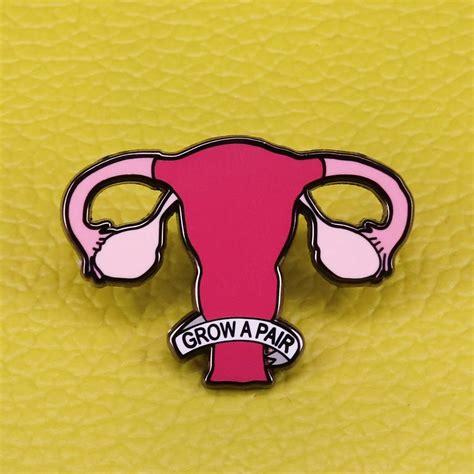 Grow A Pair Of Ovaries Enamel Pin Ovary Pun Womens Rights Human Rights