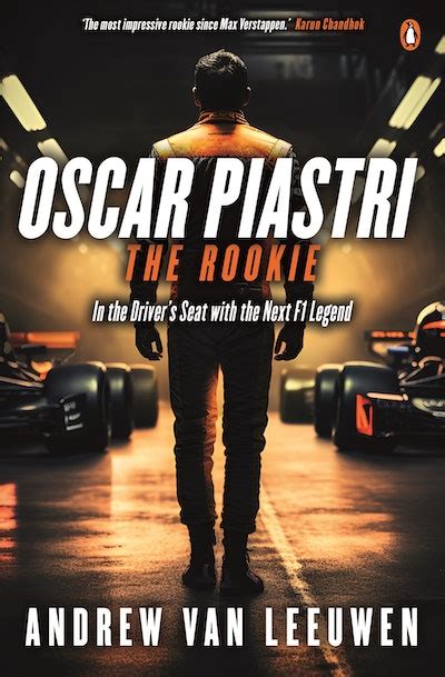 Oscar Piastri The Rookie By Andrew Van Leeuwen Penguin Books Australia