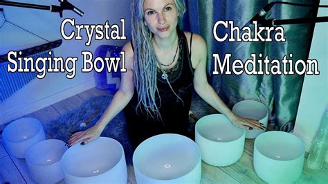 Crystal Singing Bowls Full Chakra Set Meditation Youtube