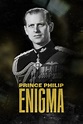 Prince Philip: Enigma | Rotten Tomatoes