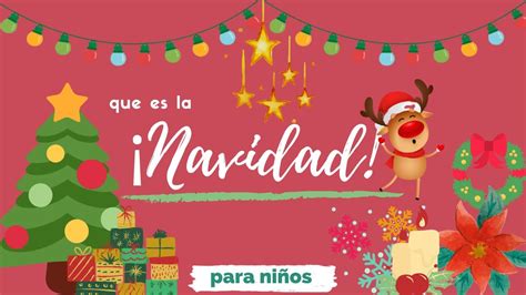 ¿qué Es La Navidad Para Niños Youtube