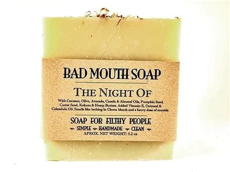 The Night Of Bad Mouth Soap