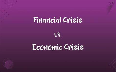 Financial Crisis Vs Economic Crisis Whats The Difference