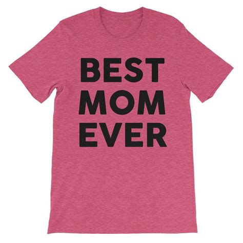 best mom ever mother s day unisex short sleeve t shirt t shirt t shirts for women unisex