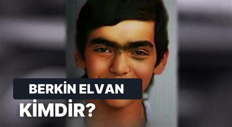 Berkin Elvan Kimdir Nereli Berkin Elvan Ka Ya Nda Ve Nas L Ld