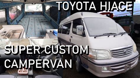 Toyota Hiace Super Custom Campervan Youtube