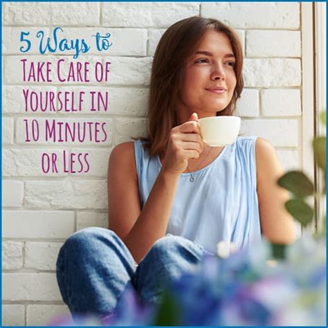 Moms 5 Ways To Take Care Of Yourself In 10 Minutes Or Less