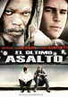 El último asalto (2007) / Película Completa En Castellano Español y ...