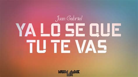 Juan Gabriel Ya Lo Se Que Tu Te Vas 8d Music Game Mix Youtube