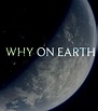 New Documentary, Why On Earth, Uncovers The Vital Connection Between ...