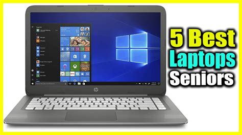 Top 5 Best Laptops For Seniors Youtube