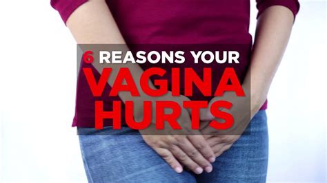 6 Reasons Your Vagina Hurts Health YouTube