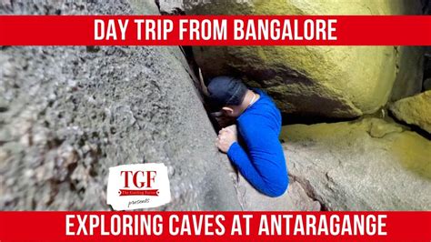 Antharagange Day Trip From Bangalore Cave Trekking At Kolar Near