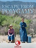 Watch Escape From Polygamy | Prime Video