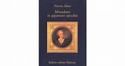 Mirandomi in appannato specchio by Vittorio Alfieri