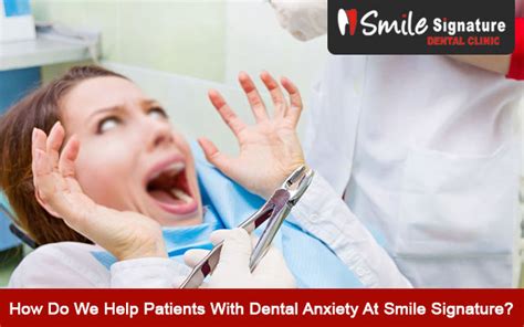 How Do We Help Patients With Dental Anxiety At Smile Signature