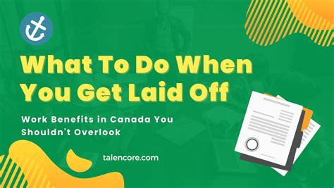 What To Do When You Get Laid Off Work Benefits In Canada You Shouldnt