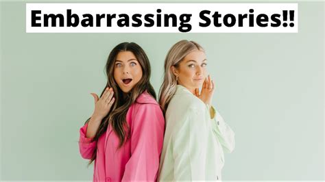 Our Most Embarrassing Stories Youtube