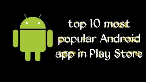 Top 10 Most Popular Android Apps In Play Store Youtube