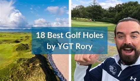 18 Best Golf Holes By Ygt Rory 19th Hole By Yourgolftravel