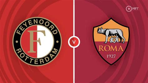 Feyenoord Vs Roma Prediction And Betting Tips