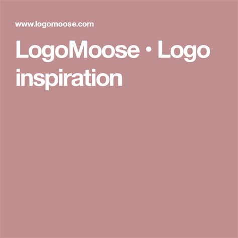 Logomoose Logo Inspiration Logo Inspiration Logo Site Logo Design