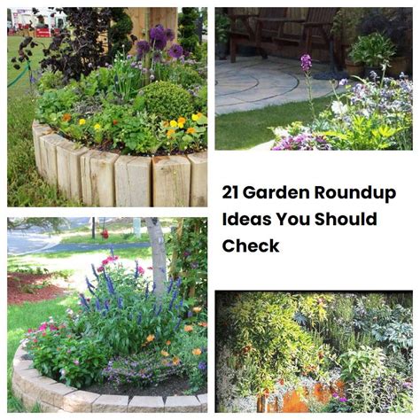 21 Garden Roundup Ideas You Should Check Sharonsable