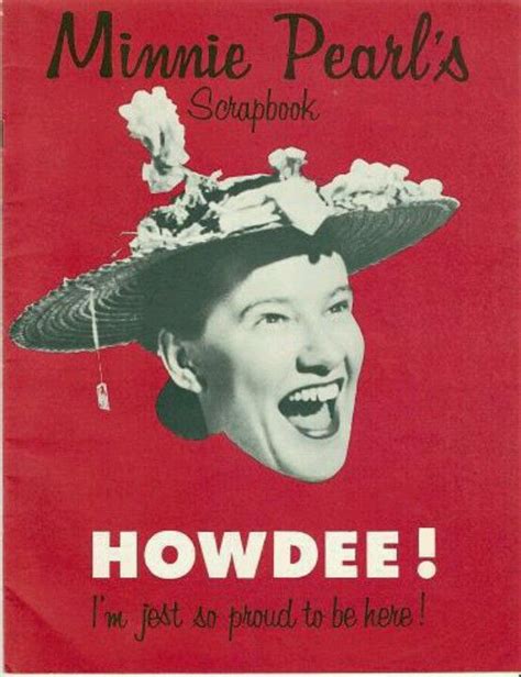 The tag spilled over the brim. Minnie Pearl | Celebrities | Pinterest | Pearls