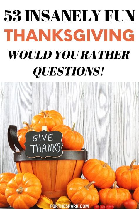 The Best Thanksgiving Would You Rather Questions Thanksgiving Fun