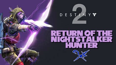 Destiny 2 Return Of The Nightstalker Hunter Youtube
