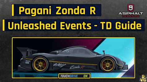 Asphalt 9 Pagani Zonda R Unleashed Events Full Touchdrive Guide