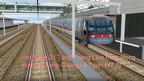 Hmmsim 2 Tung Chung Line From Hong Kong To Tung Chung A Train V20