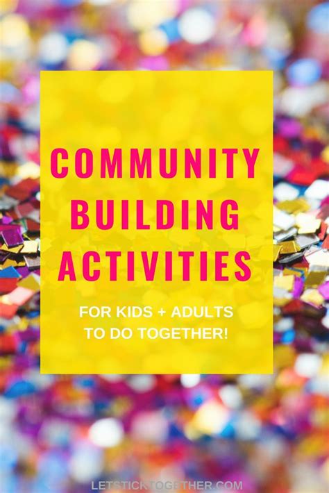 Community Building Activities For Kids Adults To Do