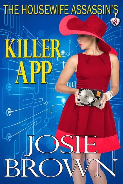 The Housewife Assassin S Killer App Ebook By Josie Brown Epub Book Rakuten Kobo Canada