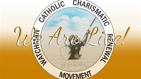Watchman Catholic Charismatic Renewal Movement Us Headquarters Sunday