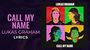 Lukas Graham - Call My Name (LYRICS) - YouTube