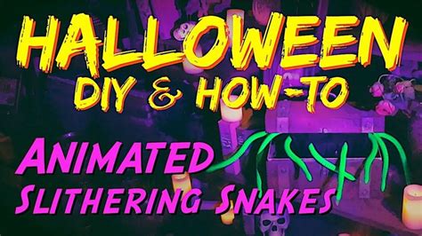 Diy Animated Snakes Halloween Prop And How To Video Tutorial Youtube