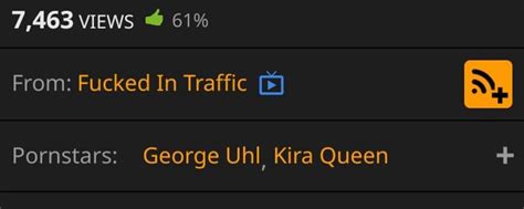 From Fucked In Traffic 5 Pornstars George Uhl Kira Queen Ifunny