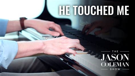 He Touched Me Gospel Piano From The Jason Coleman Show Youtube