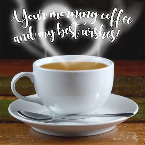 Your Morning Coffee And My Best Wishes Download On Davno