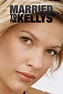 Married to the Kellys - Rotten Tomatoes