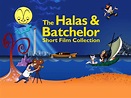 Watch The Halas and Batchelor Short Film Collection | Prime Video