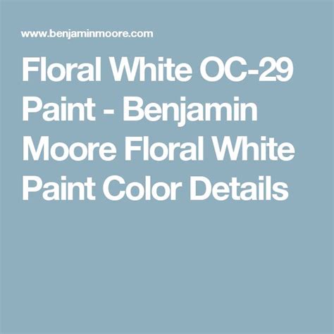 Floral White Oc 29 Paint Benjamin Moore Floral White Paint Color