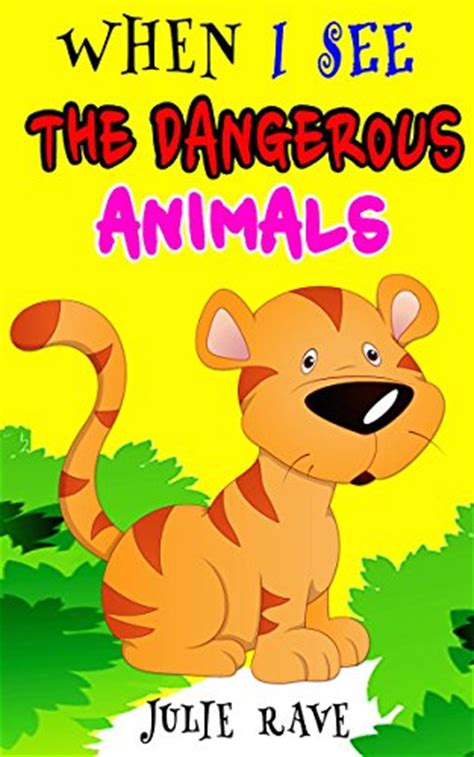 Ebook When I See Animals The Dangerous Animals Beginner Reader