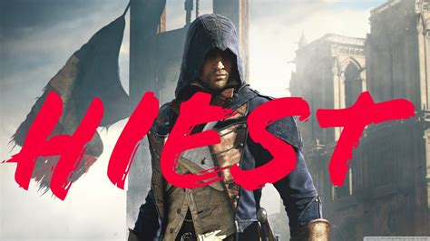 Assassins Creed Unity Hiest Youtube
