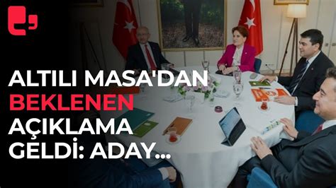 Altılı Masadan Beklenen Açıklama Geldi Aday Youtube