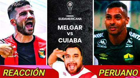 melgar clasifica a 8vos 🔴 melgar 3 1 cuiaba 🔴 copa sudamericana 2022 reaccion peruano