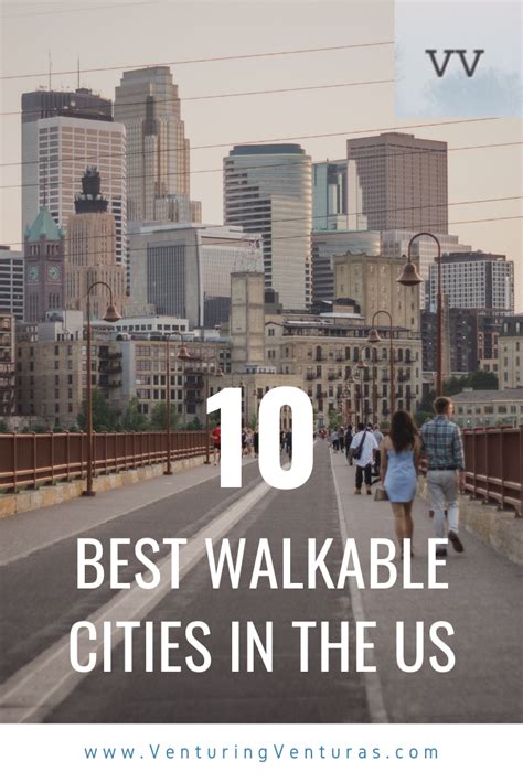 10 Best Walkable Cities In The Us Venturing Venturas North America